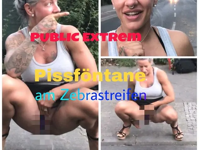 Pissfontäne am Zebrastreifen,EXTREM PUBLIC