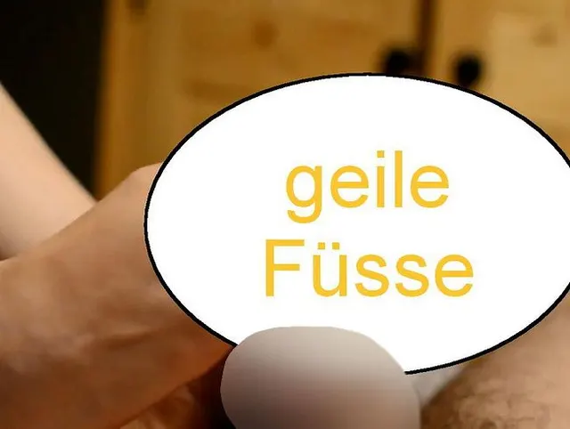 geile Füssen machens mir