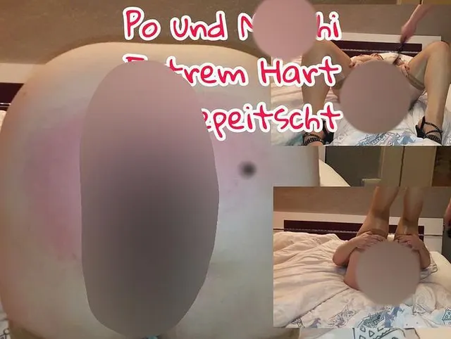 Po und Muschi Extrem Hart ausgepeitscht