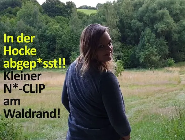 In der Hocke abgepisst!!! Kleiner NS-CLIP am Waldrand!