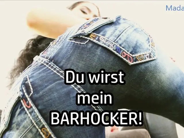 Du wirst mein BARHOCKER!