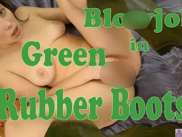 Blowjob in grünen Gummistiefeln