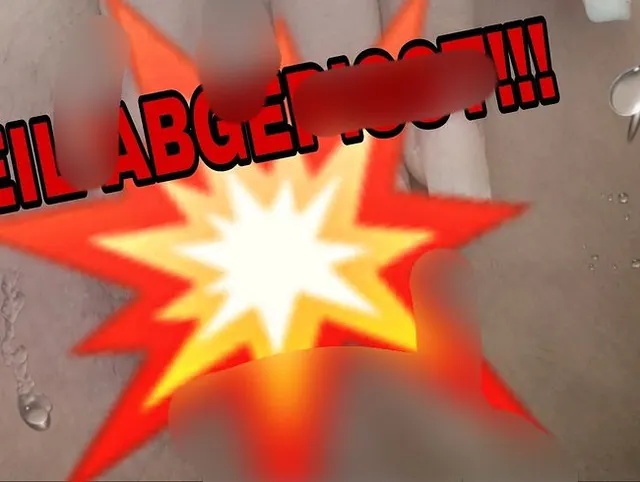 Geil ABGEPISST!!