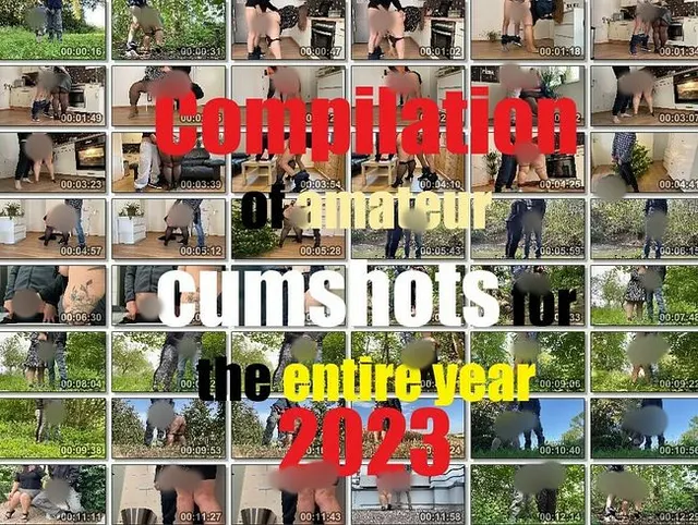 Compilation of amateur cumshots for the entire year 2023