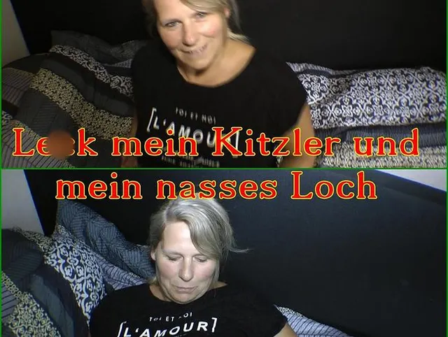 Leck mein Kitzler und mein nasses Loch
