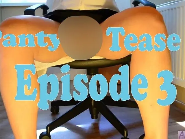 Panty Tease Episode3