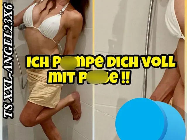 TSXXL-ANGEL23X6 Ich pumpe dich voll mit Pisse !!