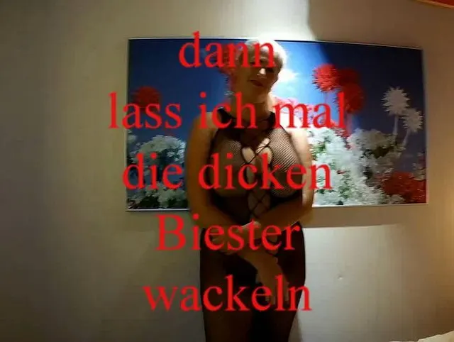 dann lass ich mal die fetten Biester wackeln