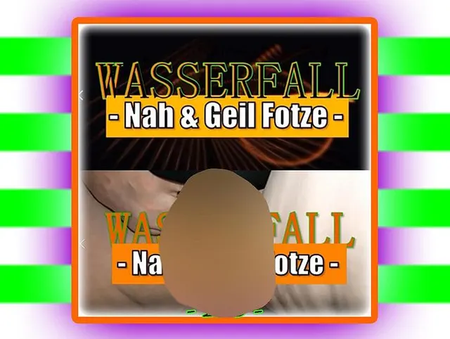 Wasserfall -- Nah & Geil Fotze