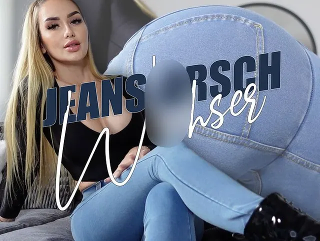 Jeans-Arsch Wichser!
